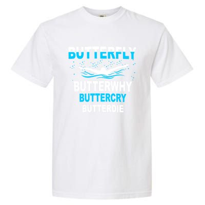 Funny Swim Butterfly Stroke Swimming Gift Funny Gift Funny Gift Garment-Dyed Heavyweight T-Shirt