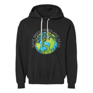 funny Save Bees Trees And Seas Climate Change Garment-Dyed Fleece Hoodie