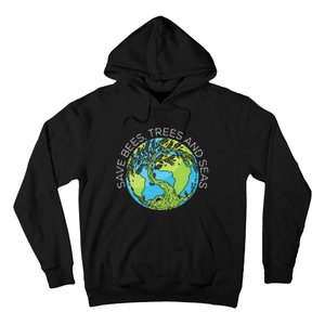 funny Save Bees Trees And Seas Climate Change Hoodie