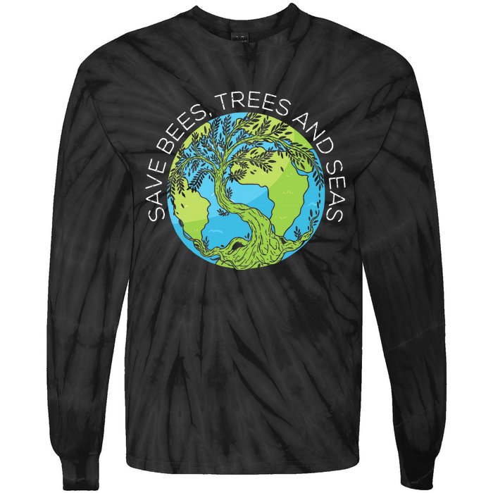 funny Save Bees Trees And Seas Climate Change Tie-Dye Long Sleeve Shirt