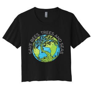 funny Save Bees Trees And Seas Climate Change Women's Crop Top Tee