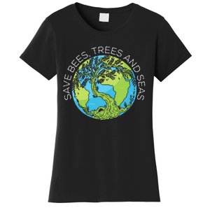 funny Save Bees Trees And Seas Climate Change Women's T-Shirt