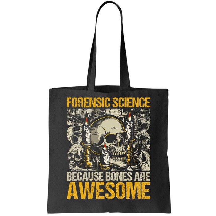 Forensic Science Bones Forensic Scientist Forensics Tote Bag