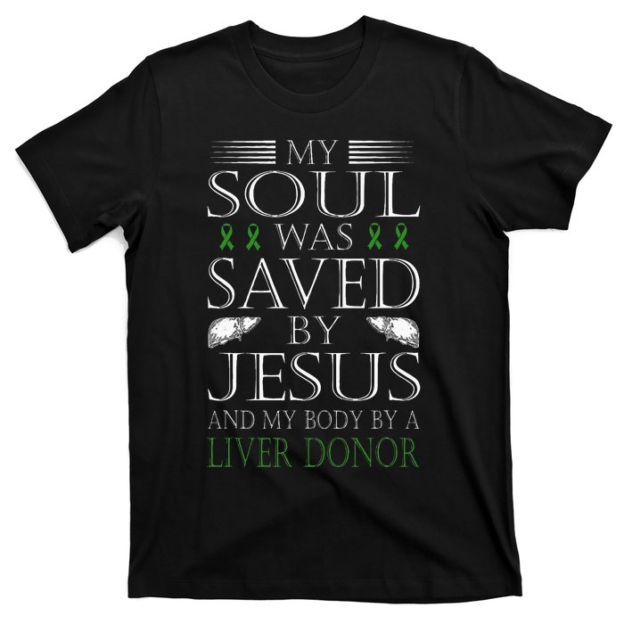 Funny Saved By Jesus And A Liver Donor Liver Transplant T-Shirt