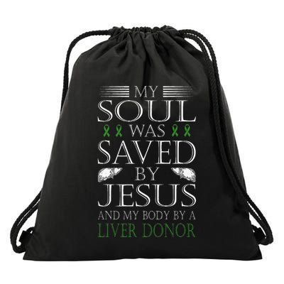 Funny Saved By Jesus And A Liver Donor Liver Transplant Drawstring Bag