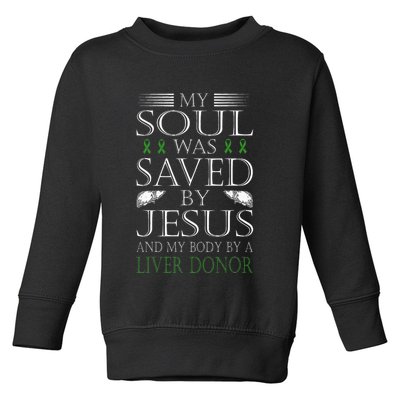 Funny Saved By Jesus And A Liver Donor Liver Transplant Toddler Sweatshirt
