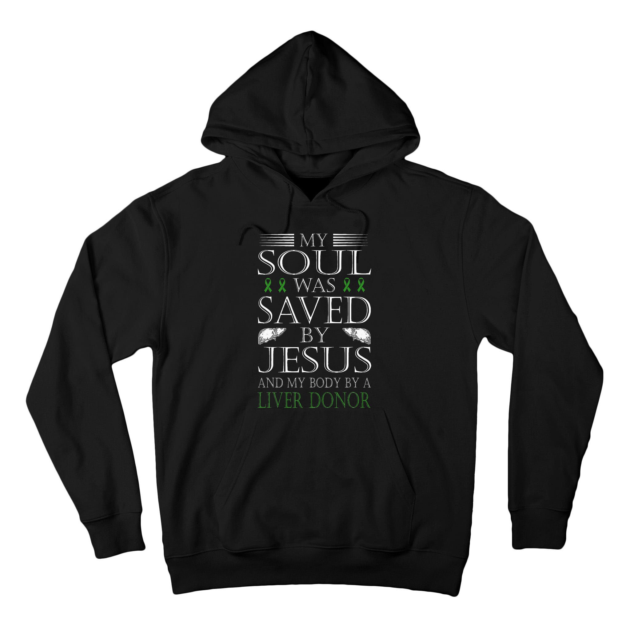 Funny Saved By Jesus And A Liver Donor Liver Transplant Tall Hoodie