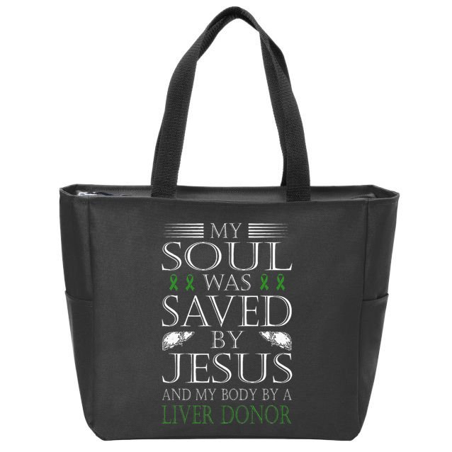 Funny Saved By Jesus And A Liver Donor Liver Transplant Zip Tote Bag