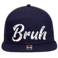 Fresh Seriously Bruh Brah Bro Dude Hip Hop Urban Slang 7 Panel Mesh Trucker Snapback Hat