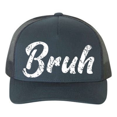 Fresh Seriously Bruh Brah Bro Dude Hip Hop Urban Slang Yupoong Adult 5-Panel Trucker Hat