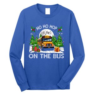 Funny School Bus Driver Ugly Christmas Ho Ho Hop On Bus Funny Gift Long Sleeve Shirt