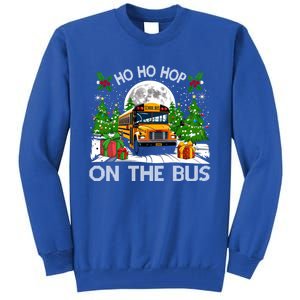 Funny School Bus Driver Ugly Christmas Ho Ho Hop On Bus Funny Gift Tall Sweatshirt