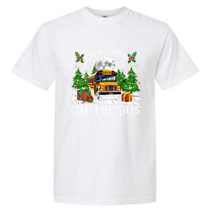 Funny School Bus Driver Ugly Christmas Ho Ho Hop On Bus Funny Gift Garment-Dyed Heavyweight T-Shirt