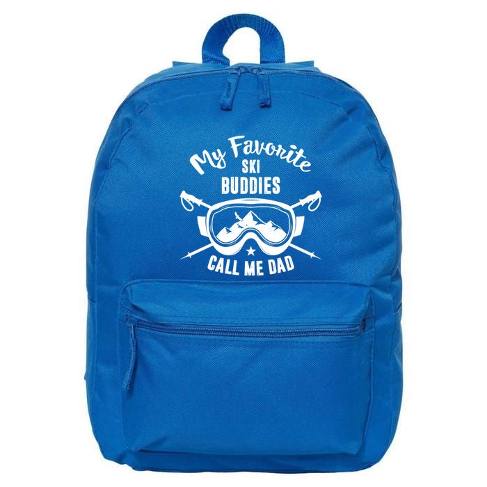 Father Ski Buddies Call Me Dad Skiing Goggles Snowboarding Gift 16 in Basic Backpack