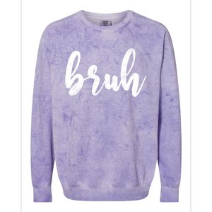 Fresh Seriously Bruh Brah Bro Dude Hip Hop Urban Slang Gift Colorblast Crewneck Sweatshirt