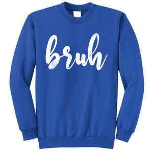 Fresh Seriously Bruh Brah Bro Dude Hip Hop Urban Slang Gift Sweatshirt