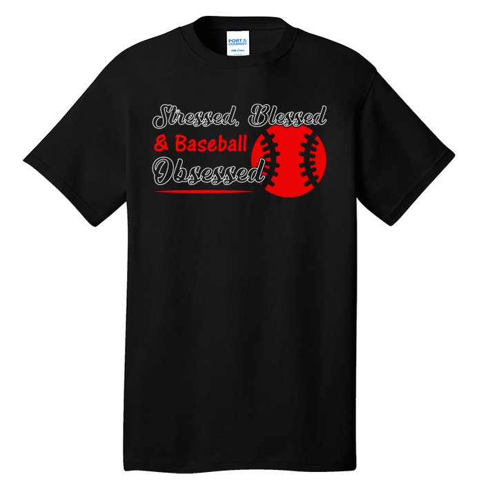 Funny Stressed Blessed And Baseball Obsessed Tall T-Shirt