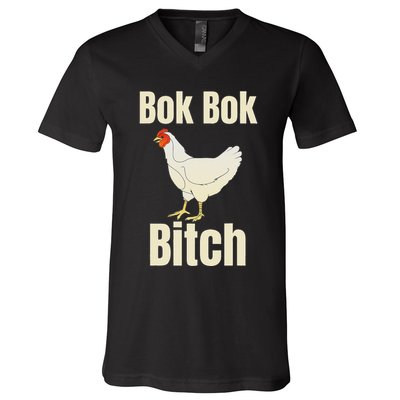 Funny Sarcastic Bok Bok Bitch Novelty V-Neck T-Shirt