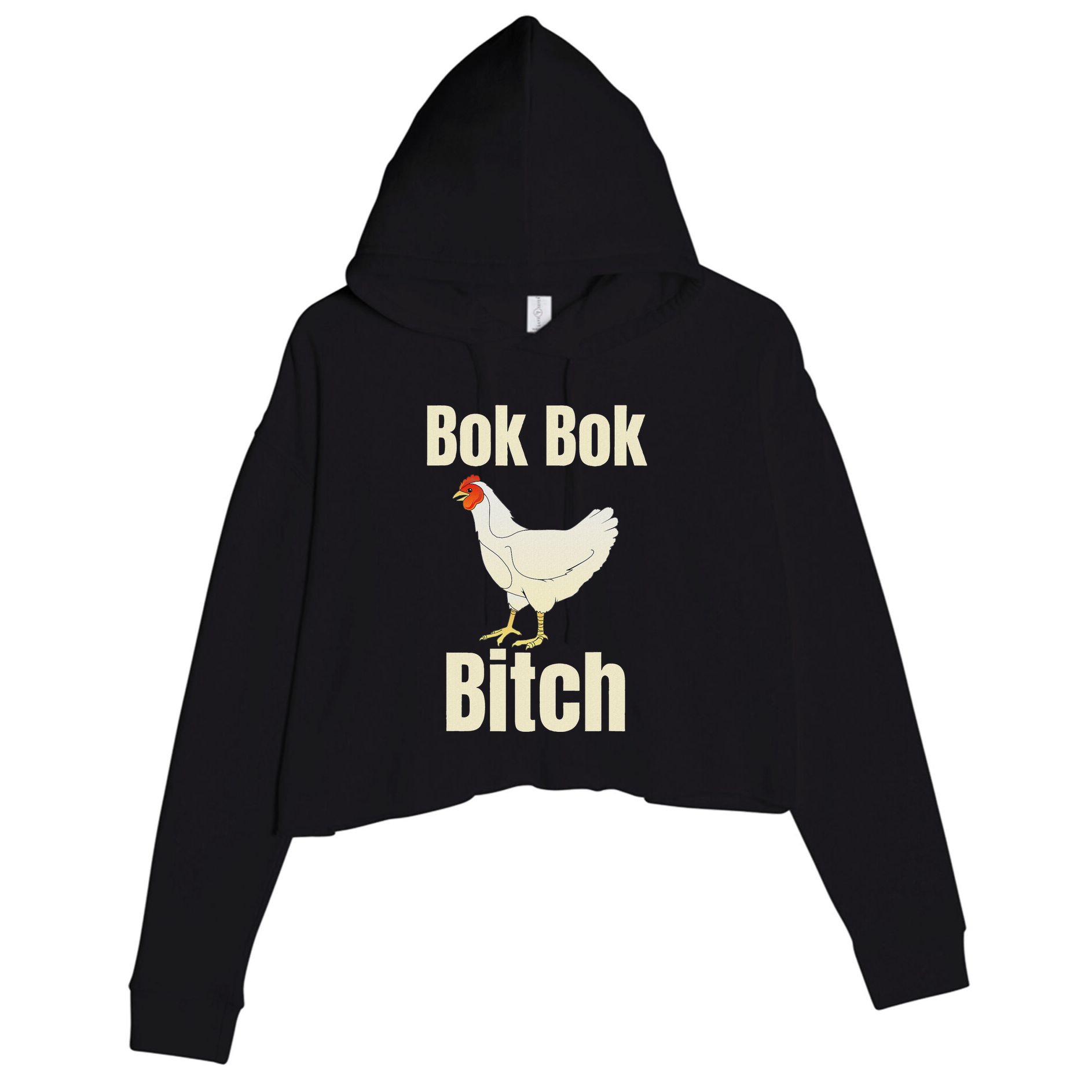 Funny Sarcastic Bok Bok Bitch Novelty Crop Fleece Hoodie