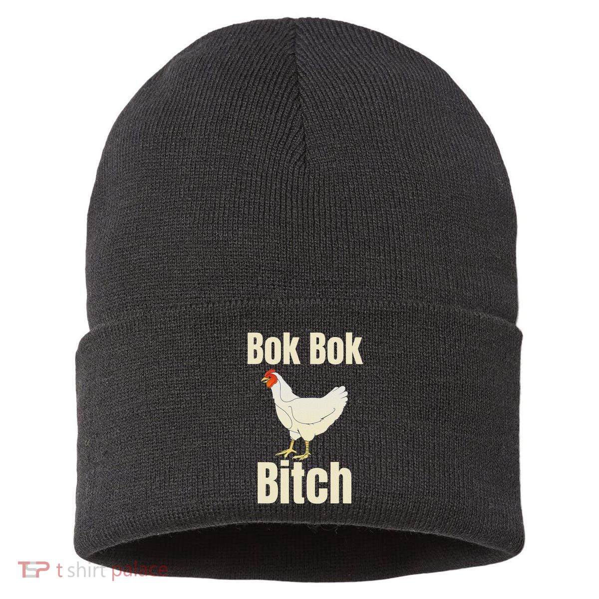 Funny Sarcastic Bok Bok Bitch Novelty Sustainable Knit Beanie