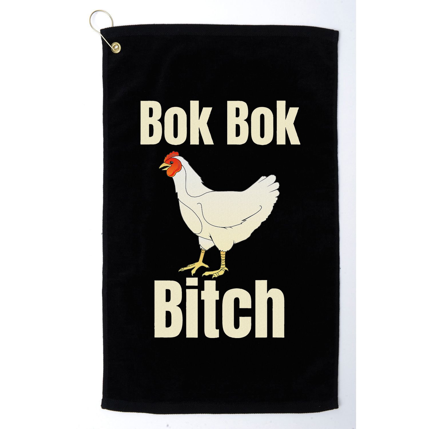Funny Sarcastic Bok Bok Bitch Novelty Golf Towel