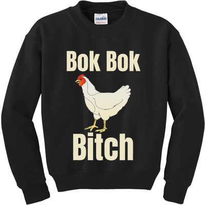 Funny Sarcastic Bok Bok Bitch Novelty Kids Sweatshirt