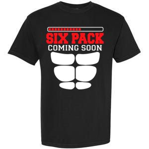 Funny Sports Body Fitness Gift Six Pack Coming Soon Gift Garment-Dyed Heavyweight T-Shirt