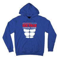 Funny Sports Body Fitness Gift Six Pack Coming Soon Gift Hoodie