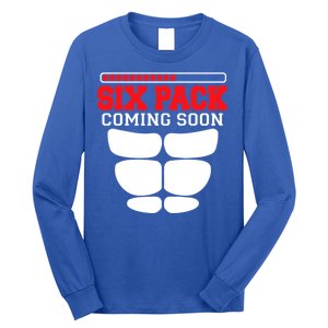 Funny Sports Body Fitness Gift Six Pack Coming Soon Gift Long Sleeve Shirt