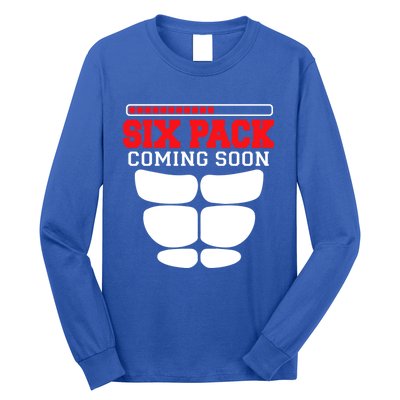 Funny Sports Body Fitness Gift Six Pack Coming Soon Gift Long Sleeve Shirt