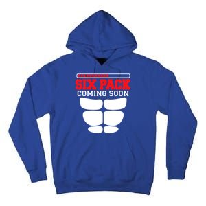 Funny Sports Body Fitness Gift Six Pack Coming Soon Gift Tall Hoodie