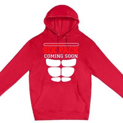 Funny Sports Body Fitness Gift Six Pack Coming Soon Gift Premium Pullover Hoodie