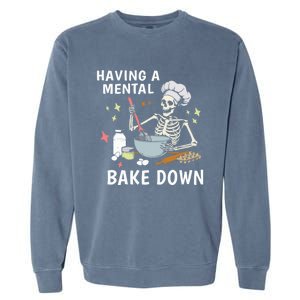 Funny Skeleton Baker Baking Lover Having A Tal Bake Down Great Gift Garment-Dyed Sweatshirt