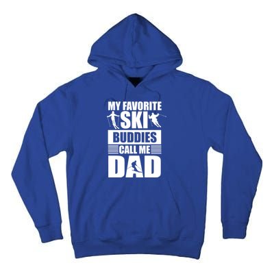 Favorite Ski Buddies Dad Winter Sport Skiing Fathers Day Gift Tall Hoodie