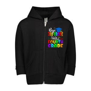 Funny Student Bye 3Rd Grade Hello Fourth Grade Gift Toddler Zip Fleece Hoodie