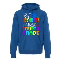 Funny Student Bye 3Rd Grade Hello Fourth Grade Gift Premium Hoodie