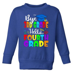 Funny Student Bye 3Rd Grade Hello Fourth Grade Gift Toddler Sweatshirt