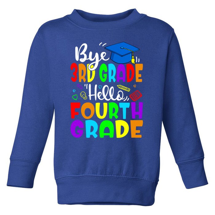 Funny Student Bye 3Rd Grade Hello Fourth Grade Gift Toddler Sweatshirt