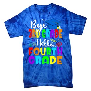 Funny Student Bye 3Rd Grade Hello Fourth Grade Gift Tie-Dye T-Shirt