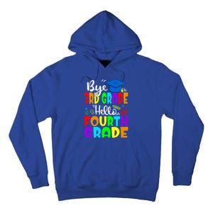 Funny Student Bye 3Rd Grade Hello Fourth Grade Gift Tall Hoodie