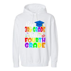 Funny Student Bye 3Rd Grade Hello Fourth Grade Gift Garment-Dyed Fleece Hoodie