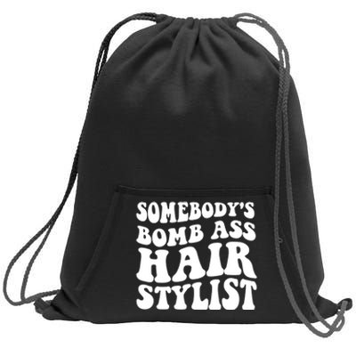 Funny Somebody's Bomb Ass Hairstylist Design Sweatshirt Cinch Pack Bag