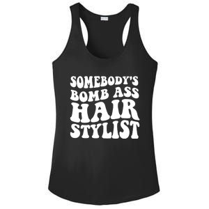 Funny Somebody's Bomb Ass Hairstylist Design Ladies PosiCharge Competitor Racerback Tank