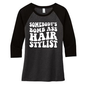 Funny Somebody's Bomb Ass Hairstylist Design Women's Tri-Blend 3/4-Sleeve Raglan Shirt