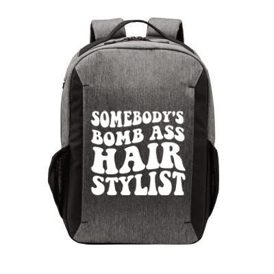 Funny Somebody's Bomb Ass Hairstylist Design Vector Backpack