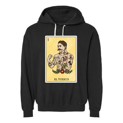 Funny Spanishmexican Bingo Gifts For Man El Toxico Garment-Dyed Fleece Hoodie