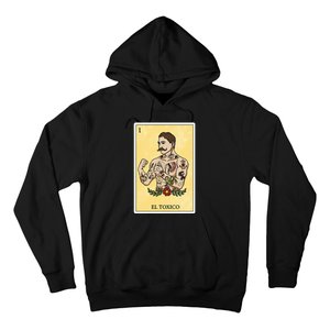 Funny Spanishmexican Bingo Gifts For Man El Toxico Hoodie