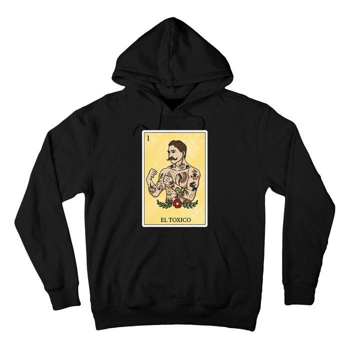 Funny Spanishmexican Bingo Gifts For Man El Toxico Hoodie