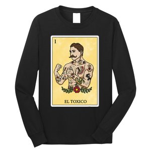 Funny Spanishmexican Bingo Gifts For Man El Toxico Long Sleeve Shirt