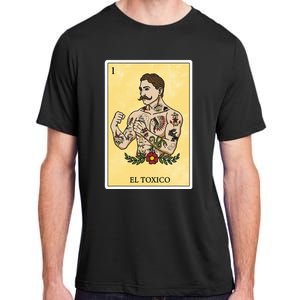 Funny Spanishmexican Bingo Gifts For Man El Toxico Adult ChromaSoft Performance T-Shirt